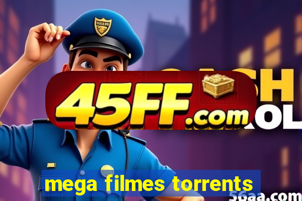 mega filmes torrents